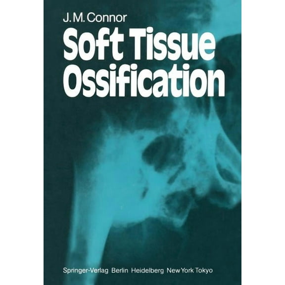 Soft Tissue Ossification, (Paperback)