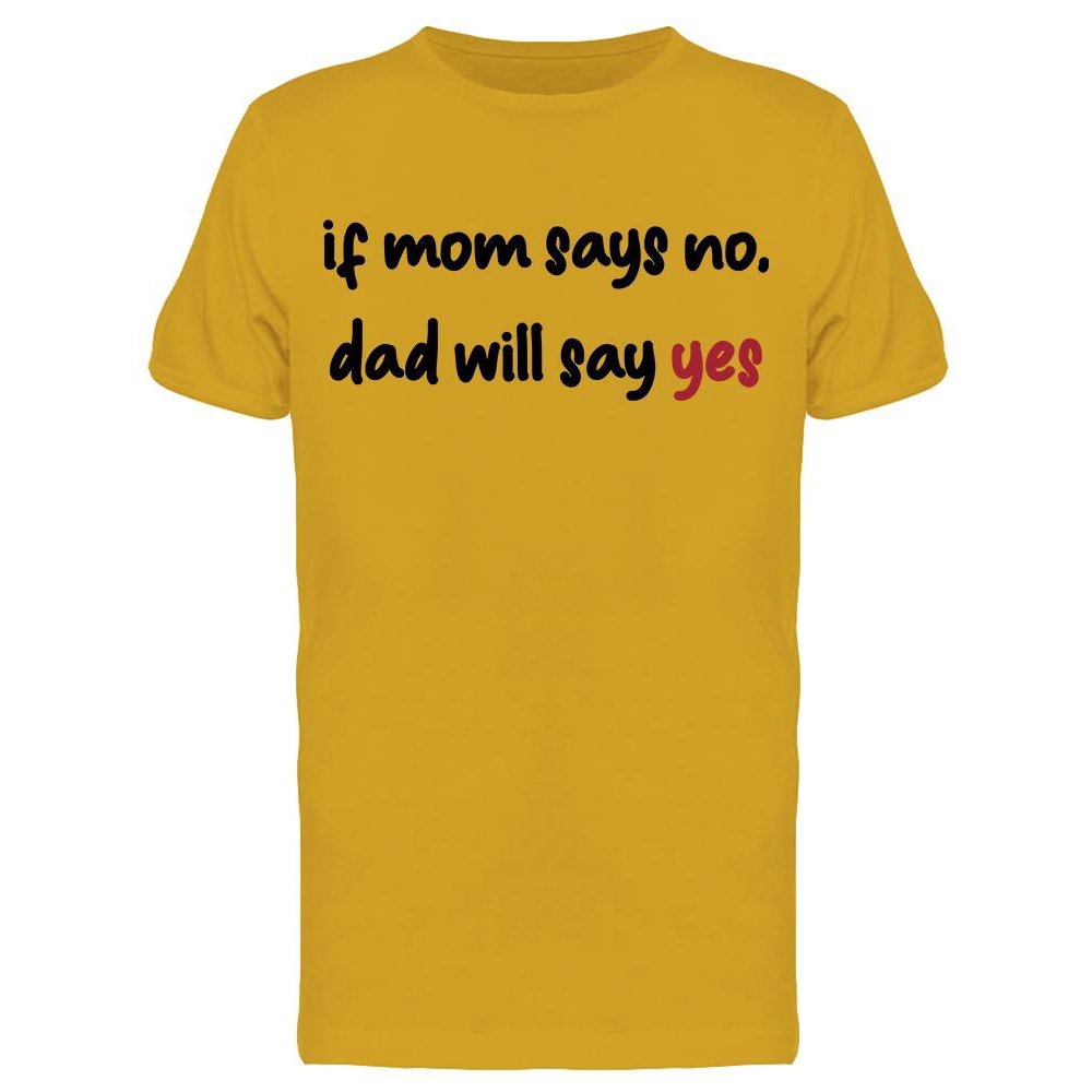 mommy said yes t shirt