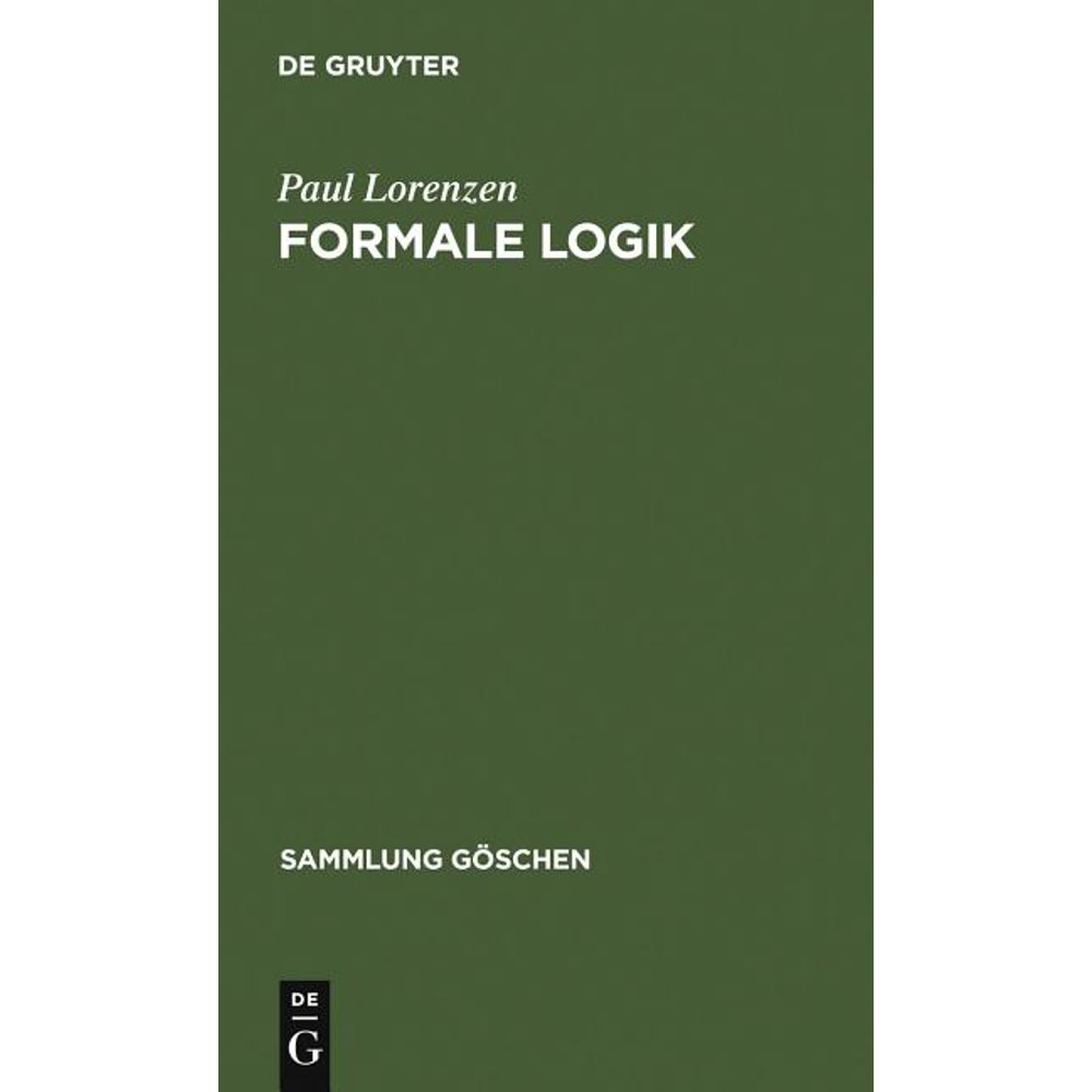 Sammlung Göschen: Formale Logik (Series #1176/1176A) (Edition 3