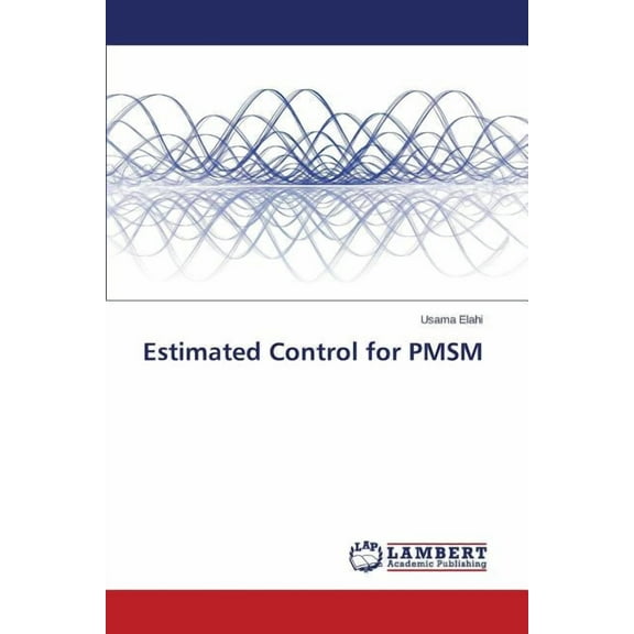 Estimated Control for PMSM (Paperback)