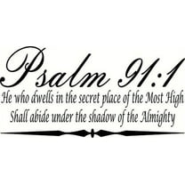 Psalm 91:1 He Who Dwells in the Secret Place... Bible Verse Vinyl Wall Art Decal.