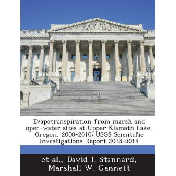 Evapotranspiration from Marsh and Open-Water Sites at Upper Klamath Lake, Oregon, 2008-2010
