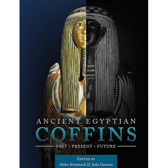 Ancient Egyptian Coffins: Past - Present - Future (Hardcover)
