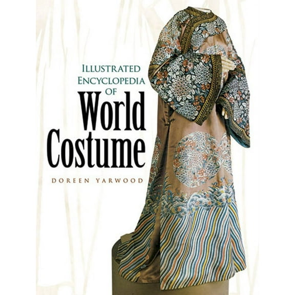 Dover Fashion and Costumes Illustrated Encyclopedia of World Costume, (Paperback)