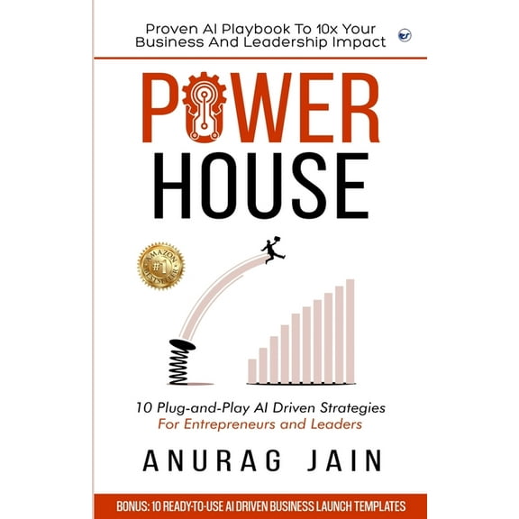 Powerhouse: 10 Plug-and-Play Artificial Intelligence Driven Business Ideas and Strategies for Aspiring Entrepreneurs and, (Paperback)