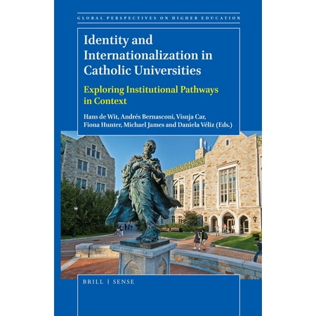 Global Perspectives on Higher Education: Identity and Internationalization in Catholic Universities :...