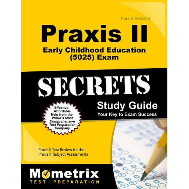 Praxis II Early Childhood Education (5025) Exam Secrets Study Guide