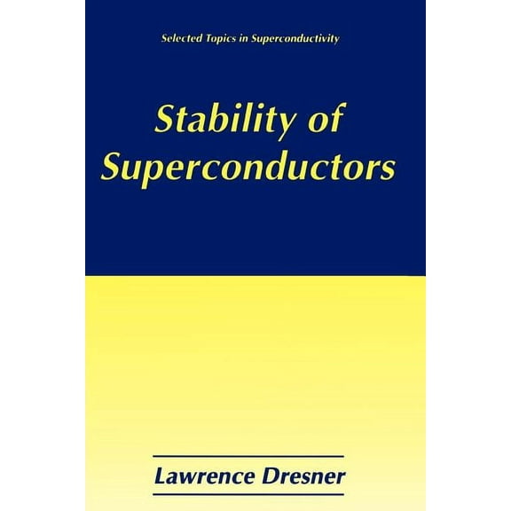 Selected Topics in Superconductivity Stability of Superconductors, (Paperback)