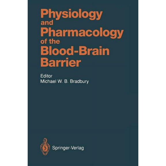 Handbook of Experimental Pharmacology Physiology and Pharmacology of the Blood-Brain Barrier, Book 103, (Paperback)