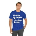thumbnail image 4 of Amputee Humor TShirt “Proud owner of a bionic leg” crew neck shirt, 4 of 6