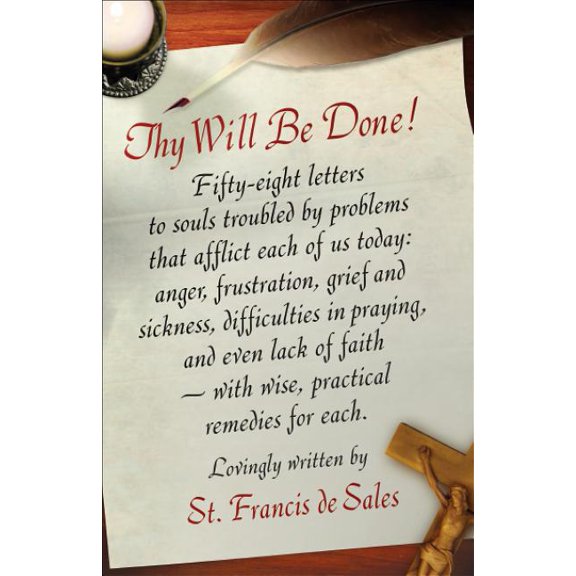 Thy Will Be Done!: Letters of St. Francis de Sales, (Paperback)