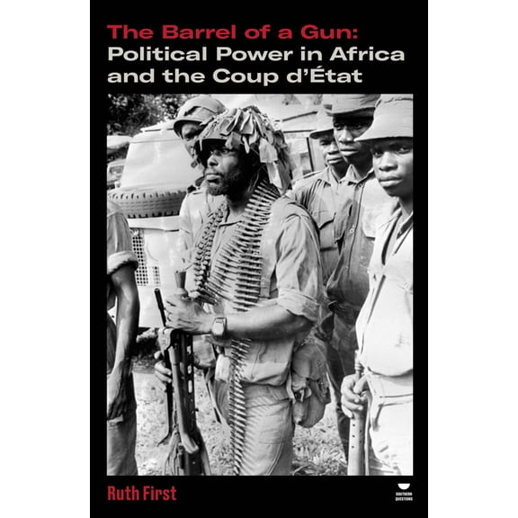 Verso's Southern Questions The Barrel of a Gun: Political Power in Africa and the Coup d'Ãtat, (Paperback)