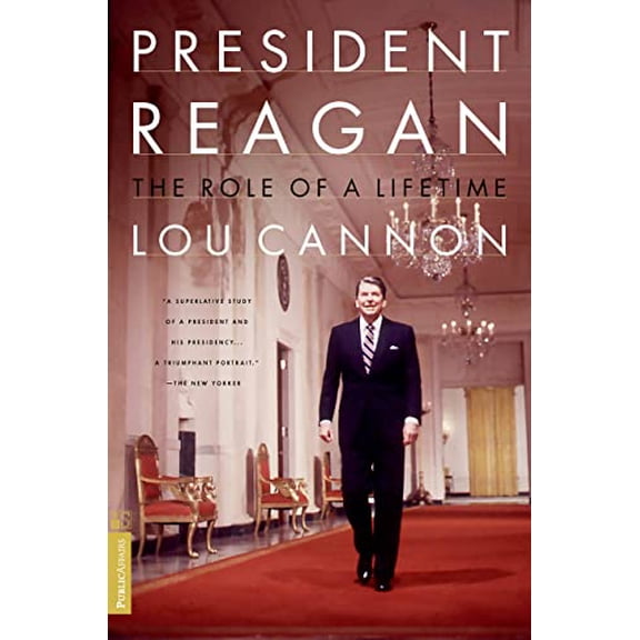 Pre-Owned President Reagan: The Role of a Lifetime (Paperback) 1891620916 9781891620911