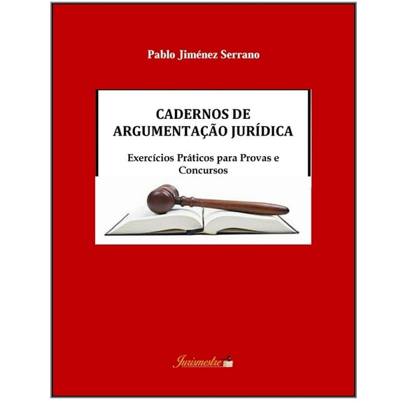 Cadernos de argumentação jurídica: Exercícios práticos para provas e concursos (Paperback)