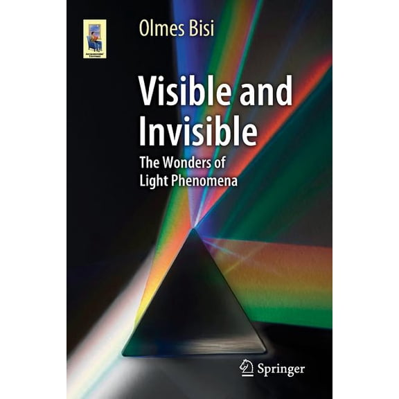 Astronomers' Universe Visible and Invisible: The Wonders of Light Phenomena, (Paperback)