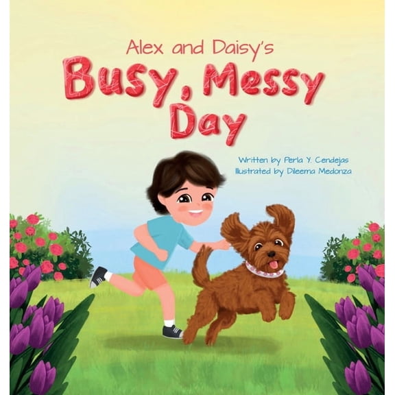 Alex and Daisy's Busy, Messy Day, (Hardcover)