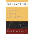 thumbnail image 1 of Pre-Owned Love Cure Therapy Erotic Sex (Paperback) 0882145134 9780882145136, 1 of 1
