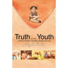 Truth Is in the Youth: A Seed Is Planted This Gift Is Granted Unto You!