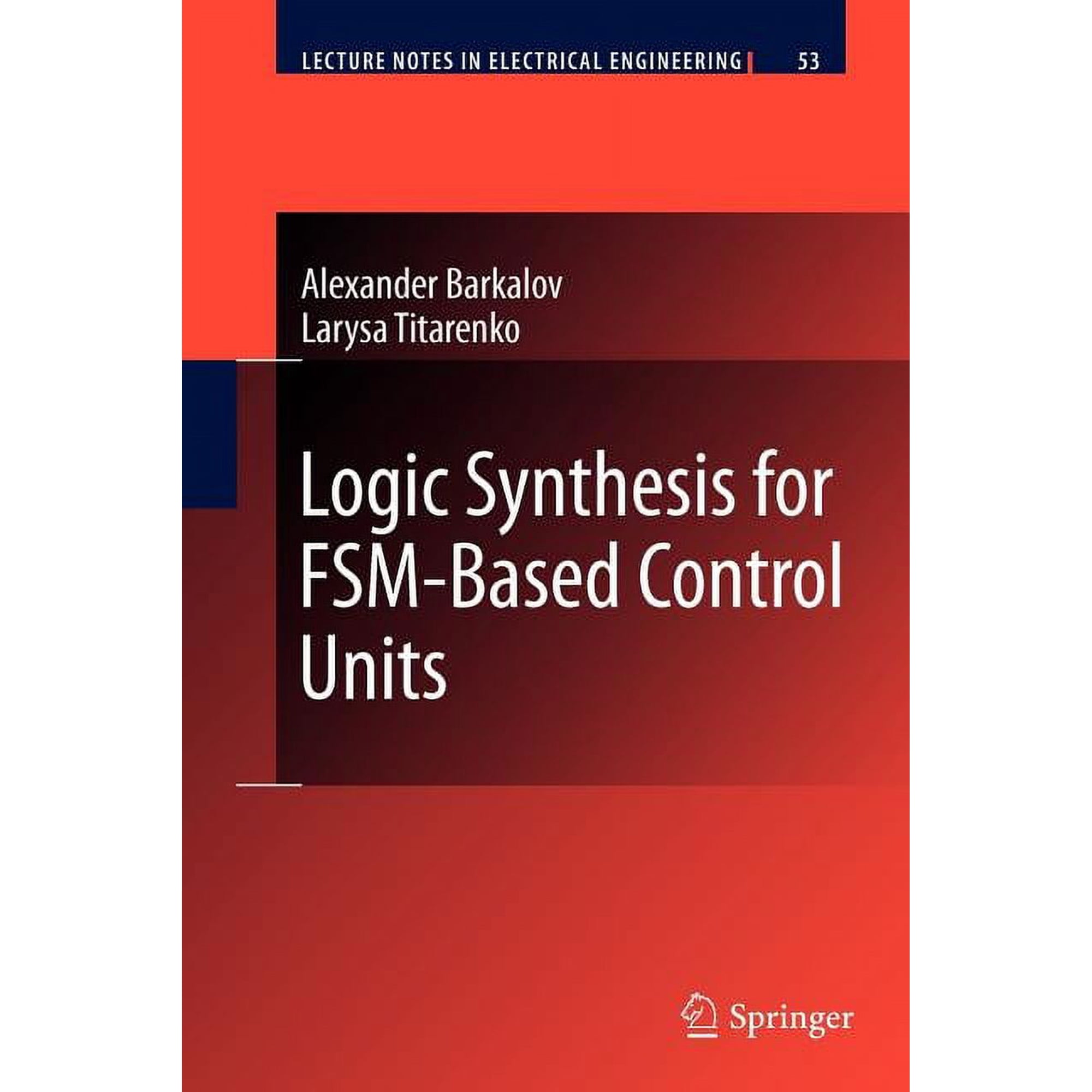 Lecture Notes in Electrical Engineering Logic Synthesis for Fsm-Based Control Units, Book 53, (Paperback)