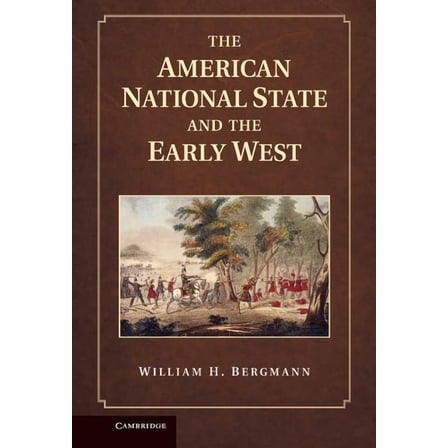 The American National State and the Early West, (Hardcover)