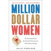 Million Dollar Women: The Essential Guide for Female Entrepreneurs Who Want to Go Big [Paperback - Used]
