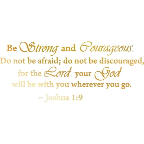 GOLD(CHROME MIRROR) 22" x 52" Be Strong and Courageous Do Not Be Afraid Joshua 1:9 Vinyl wall art Inspirational quotes and saying home decor decal sticker