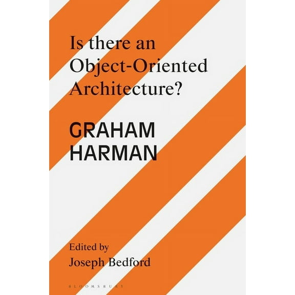 Architecture Exchange: Engagements with Is There an Object Oriented Architecture?: Engaging Graham Harman, (Hardcover)