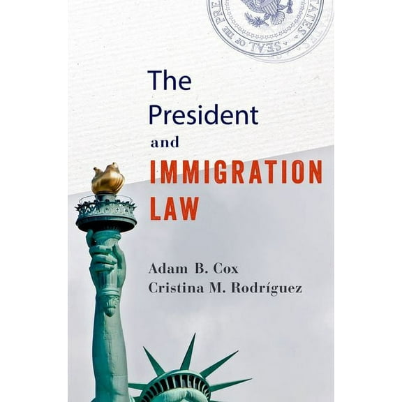 The President and Immigration Law, (Paperback)