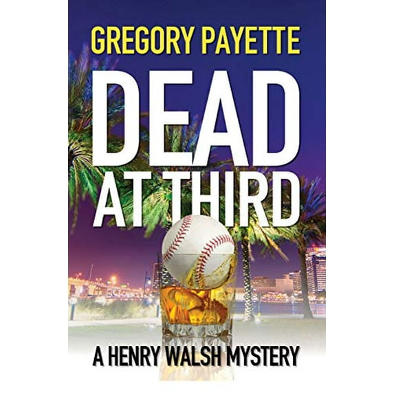 Pre-Owned Dead at Third (Paperback) 1733866221 9781733866224