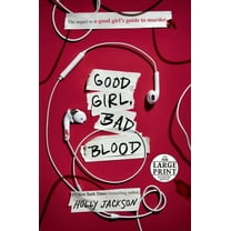 A Good Girl's Guide to Murder Good Girl, Bad Blood: The Sequel to a Good Girl's Guide to Murder, Book 2, (Paperback)