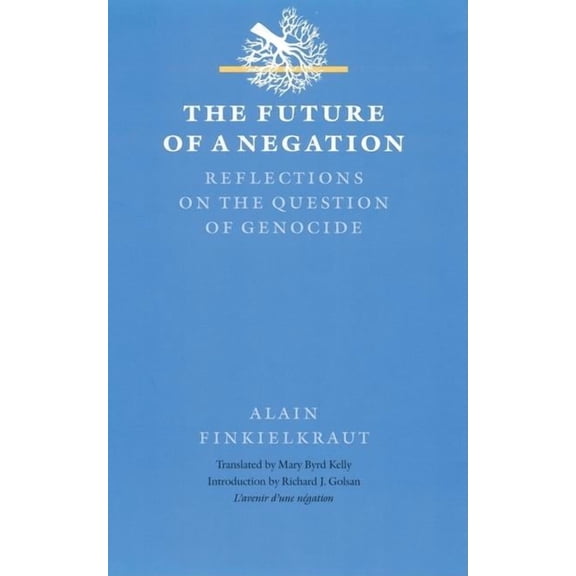 Texts and Contexts The Future of a Negation: Reflections on the Question of Genocide, (Hardcover)