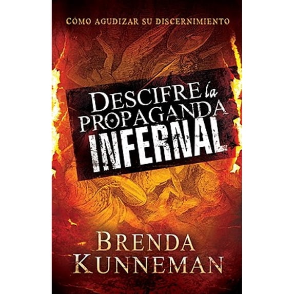 Pre-Owned Descifre La Propaganda Infernal: Cómo Agudizar Su Discernimiento (Paperback) 161638087X 9781616380878
