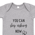 thumbnail image 2 of Bubvorie You Can Stop Asking Now Baby Bodysuit, Funny Pregnancy Announcement Infant Shirt, New Baby Reveal Gift, 2 of 5