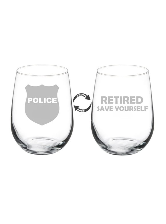Wine Glass Goblet Two Sided Retirement Gift Police Badge Retired Save Yourself (17 oz Stemless)