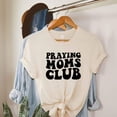 thumbnail image 2 of Praying Moms Club Short Sleeve Graphic Tee T-Shirt, 2 of 4