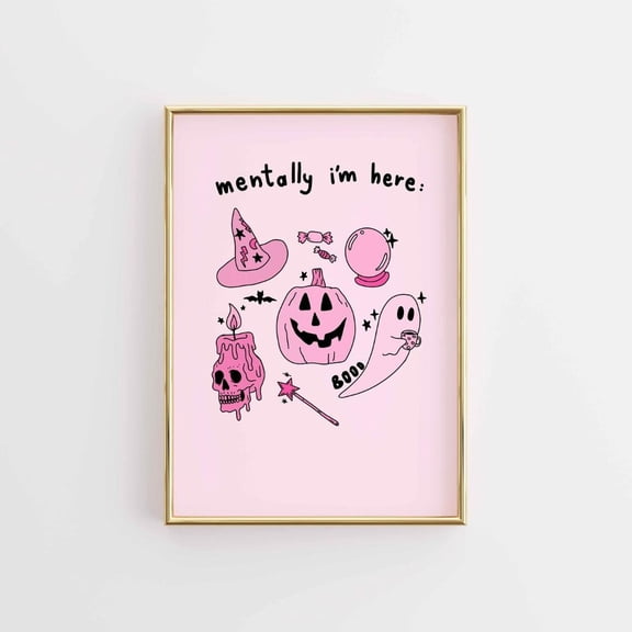 MSFCON Mentally I'm Here Halloween Print, Pastel Goth Wall Art, Cute Spooky Decor, Pink Witchy Poster, Ghost Pumpkin Skull Illustration