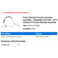 thumbnail image 2 of Power Steering Pressure Line Hose Assembly - Compatible with 2003 - 2010 Chrysler PT Cruiser Naturally Aspirated 2004 2005 2006 2007 2008 2009, 2 of 2
