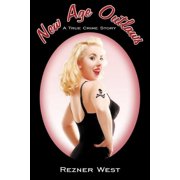 New Age Outlaws: A True Crime Story, (Paperback)