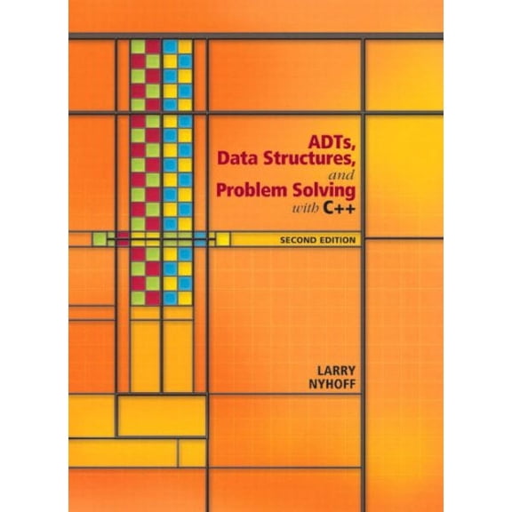 ADTs, Data Structures, and Problem Solving with C