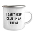 thumbnail image 2 of Funny Artist Gifts from Friends, Birthday Unique Mugs for Artists, 'I Can't Keep Calm I'm An Artist', Camping Mug with Enamel Finish, 2 of 4