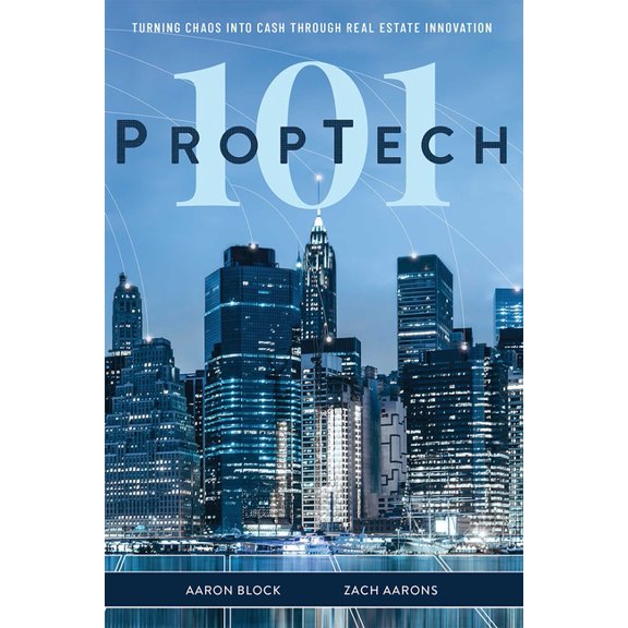 PropTech 101: Turning Chaos Into Cash Through Real Estate Innovation, (Hardcover)