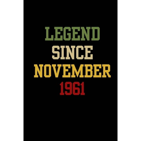 Legend Since November 1961 Best 59th Anniversary Gift For Men & Women: Journal / Notebook / Diary Gift 120 pages, 6