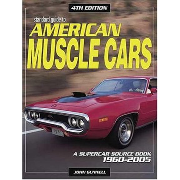 Pre-Owned Standard Guide to American Muscle Cars: A Supercar Source Book 1952-2005 (Paperback) 0873499883 9780873499880