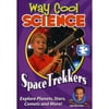 Way Cool Science Series: Spacetrekkers