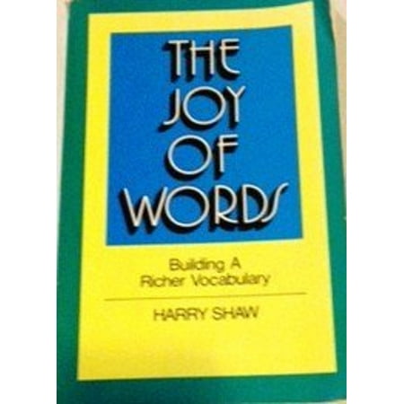 Pre-Owned The joy of words: Building a richer vocabulary (Paperback) 0396084109 9780396084105