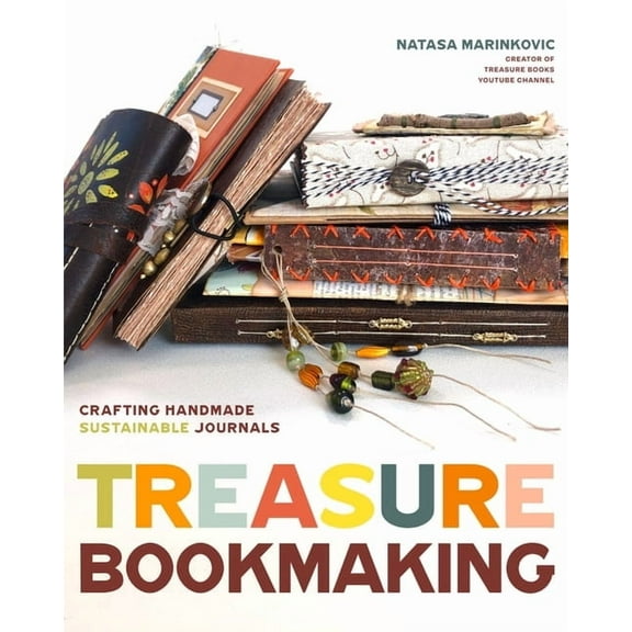 Treasure Book Making: Crafting Handmade Sustainable Journals (Create Diary Diys and Papercrafts Without Bookbinding Tool, (Hardcover)