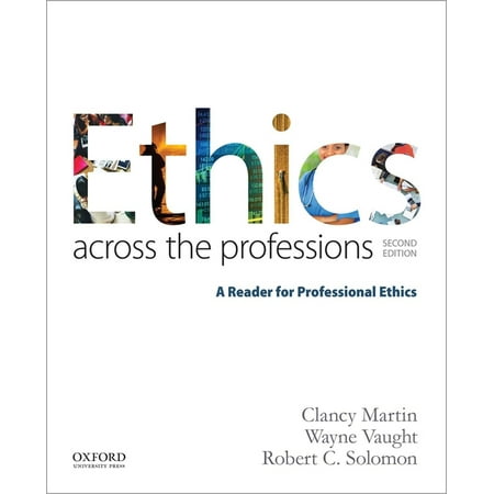 UPC: 9780190298708 | Ethics Across the Professions: A Reader for Professional Ethics (Paperback)