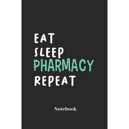 Kindle Sleep Cover Eat Sleep Pharmacy Repeat Notebook : Liniertes Notizbuch Für Apotheker, Medizin Und Pharma Fans - Notizheft Klatte Für Männer, Frauen Und Kinder ()