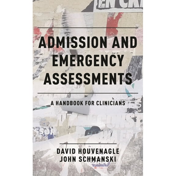 Admission and Emergency Assessments: A Handbook for Clinicians, (Hardcover)