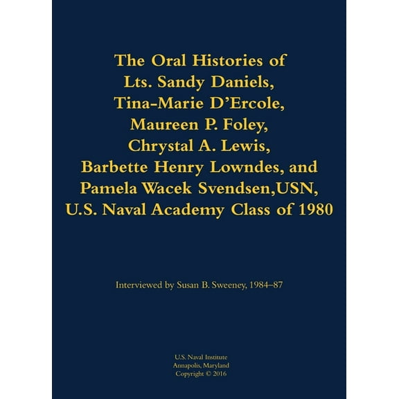 Oral Histories of Lts. Sandy Daniels, Tina-Marie D'Ercole, Maureen P. Foley, Chrystal A. Lewis, Barbette Henry Lowndes, , (Hardcover)